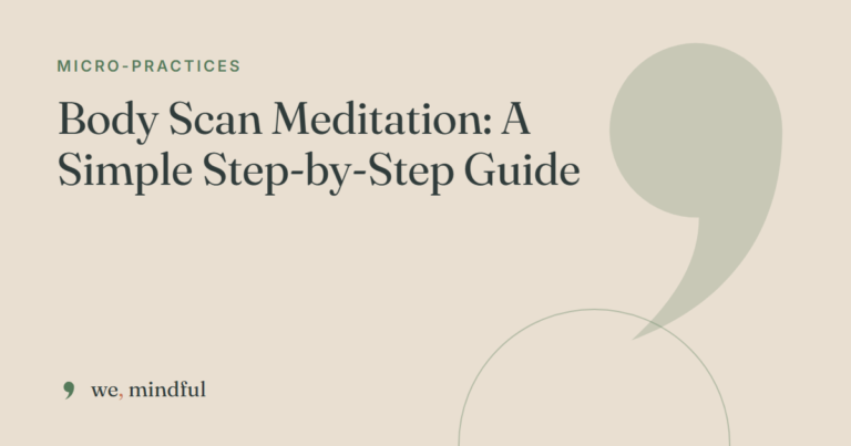 Body Scan Meditation: A Simple Step-by-Step Guide | we-mindful