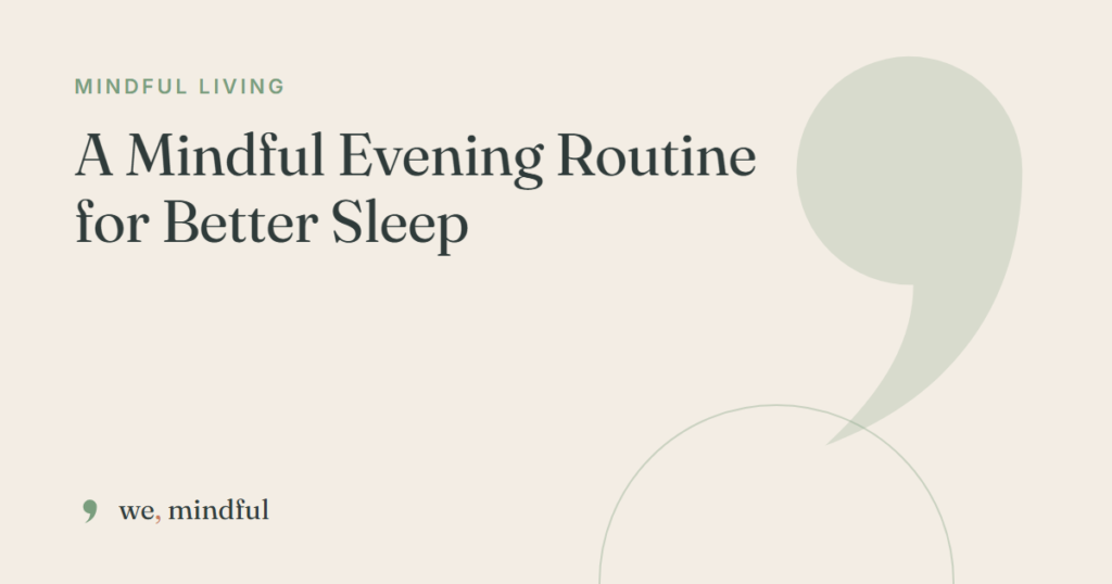 A Mindful Evening Routine for Better Sleep | we-mindful